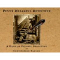 Penny Dreadful Detective by Christopher Taylor Penny Dreadful Detective by Christopher Taylor