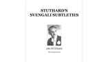 Stuthard's Svengali Subtleties by Joe Stuthard