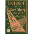 Spotlight on the Card Sharp by Lawrence Scaife Spotlight on the Card Sharp by Lawrence Scaife