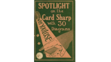 Spotlight on the Card Sharp by Lawrence Scaife