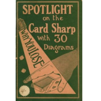 Spotlight on the Card Sharp by Lawrence Scaife