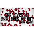 Think Nguyen – She Loves Me, She Loves Me Not Think Nguyen – She Loves Me, She Loves Me Not