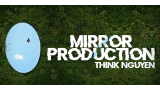 Think Nguyen – Mirror Production