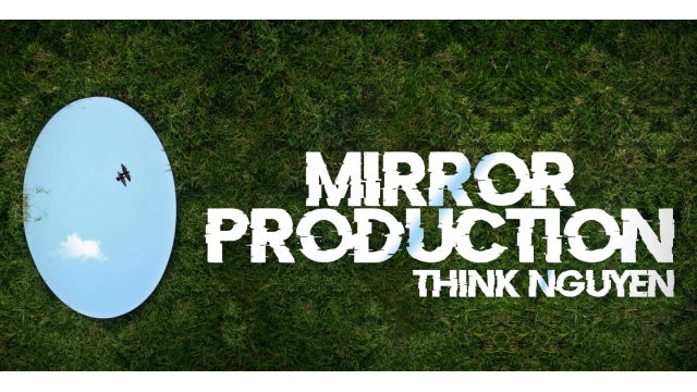 Think Nguyen – Mirror Production - Greater Magic Video Library