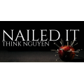 Think Nguyen – Nailed It Think Nguyen – Nailed It