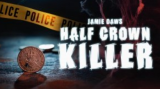 Jamie Daws - Half Crown Killer