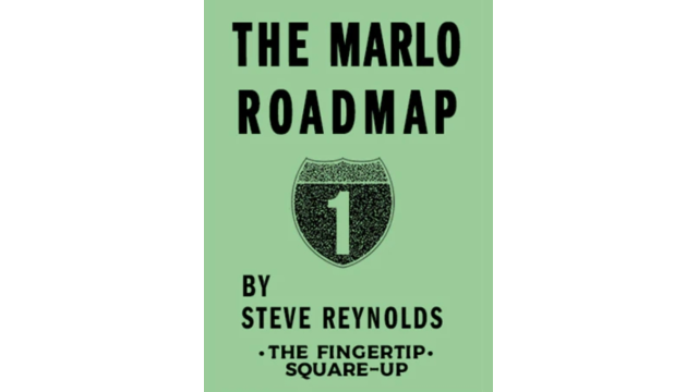 Steve Reynolds - MARLO ROAD MAP 1: THE FINGERTIP SQUARE-UP - 2024