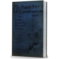 The Magic Art of Entertaining by Selbit