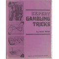 Expert Gambling Tricks by Nick Trost Expert Gambling Tricks by Nick Trost