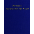 Der Kleine Taschenspieler und Magier, oder deutliche Anweisung verschiedene by Heinrich August Kerndörffer PDF Der Kleine Taschenspieler und Magier, oder deutliche Anweisung verschiedene by Heinrich August Kerndörffer PDF