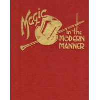 Magic in the Modern Manner by Orville Wayne Meyer