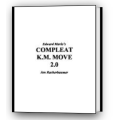 Edward Marlo's Compleat KM Move 2.0 By Jon Racherbaumer Edward Marlo's Compleat KM Move 2.0 By Jon Racherbaumer