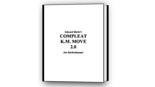 Edward Marlo's Compleat KM Move 2.0 By Jon Racherbaumer - Magic Ebooks