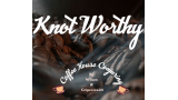 Knot Worthy by Gregory Wilson & David Gripenwaldt