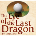 Tom Stone - The Eye of the Last Dragon Tom Stone - The Eye of the Last Dragon