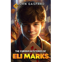 John Gaspard - The Curious Mysteries of Eli Marks