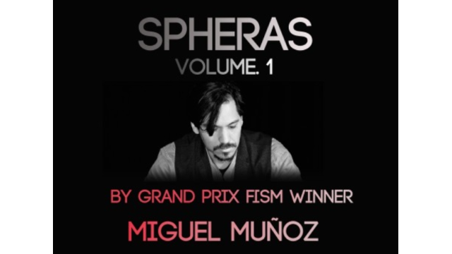 Spheras Vol 1 by Miguel Munoz - Cups & Balls & Eggs & Dice Magic