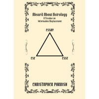 Absurd About Astrology by Christopher Parrish