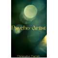 Psycho-Artist by Christopher Parrish Psycho-Artist by Christopher Parrish