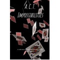 Adam Trotman - ACT Impossibilities Adam Trotman - ACT Impossibilities