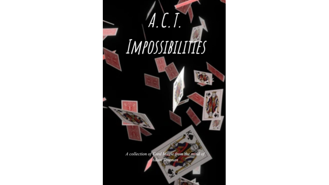 Adam Trotman - ACT Impossibilities - Magic Ebooks