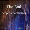 The End - Scryer’s Confidant’s By Richard Webster The End - Scryer’s Confidant’s By Richard Webster
