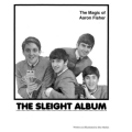 The Sleight Album by Aaron Fisher The Sleight Album by Aaron Fisher