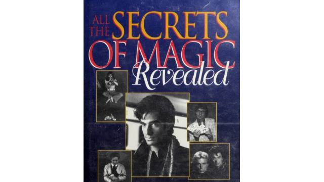 Herbert L. Becker - All the Secrets of Magic Revealed - Magic Ebooks