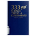 Robert J. Brown - 333 More Science Tricks Experiments Robert J. Brown - 333 More Science Tricks Experiments