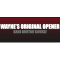 Wayne Goodman - Wayne's Original Opener Routine Wayne Goodman - Wayne's Original Opener Routine