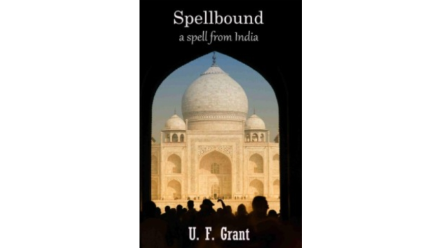 Spellbound: a spell from India by Ulysses Frederick Grant - Magic Ebooks