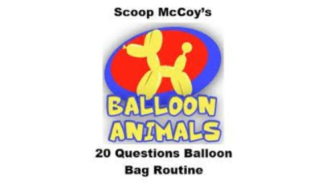 Scoop McCoy - 20 Questions Balloon Bag Routine (Video+PDF) - Magic Ebooks