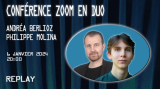 Conférence Zoom En Duo Avec Andréa Berlioz & Philippe Molina (2024-01-06)