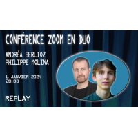 Conférence Zoom En Duo Avec Andréa Berlioz & Philippe Molina (2024-01-06)