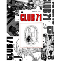 Club 71: 1970 – 2007 (all issues) by Geoff Maltby Club 71: 1970 – 2007 (all issues) by Geoff Maltby