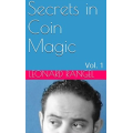 Secrets in Coin Magic: Vol. 1 by Leonard Rangel Secrets in Coin Magic: Vol. 1 by Leonard Rangel
