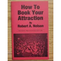 Robert A. Nelson - How to Book Your Attraction