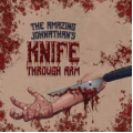 Dan Harlan - The Amazing Johnathan's Knife Through Arm Dan Harlan - The Amazing Johnathan's Knife Through Arm