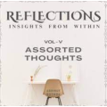 Abhinav Bothra - Reflections Vol V : Assorted Thoughts Abhinav Bothra - Reflections Vol V : Assorted Thoughts