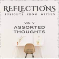 Abhinav Bothra - Reflections Vol V : Assorted Thoughts