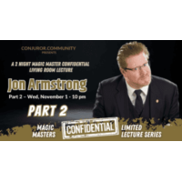 Magic Masters Confidential Part.2 by Jon Armstrong