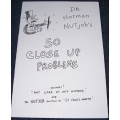 Jerry Sadowitz - Dr. Norman Nutjob's 50 Close Up Problems Jerry Sadowitz - Dr. Norman Nutjob's 50 Close Up Problems