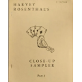Harvey Rosenthal - Close-Up Sampler (Part 2) Harvey Rosenthal - Close-Up Sampler (Part 2)