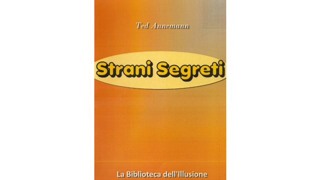 Ted Annemann - Strani Segreti (in Italian) - Magic Ebooks