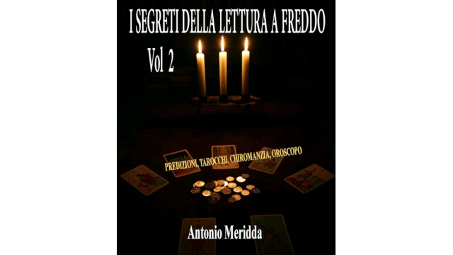 Antonio Meridda - I Segreti Della Lettura a Freddo 2 (in Italian) - Magic Ebooks