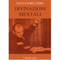 Salvatore Cimo - Enciclopedia dell'Illusionismo Vol. II - Divinazioni Mentali