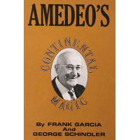Frank Garcia and George Schindler - Amedeo's Continental Magic
