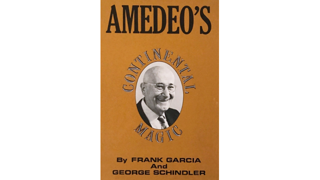 Frank Garcia and George Schindler - Amedeo's Continental Magic - Magic Ebooks