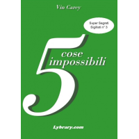 Vin Carey - 5 Cose Impossibili