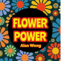 Alan Wong - Flower Power Alan Wong - Flower Power